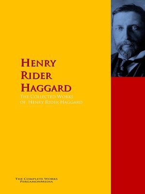 cover image of The Collected Works of Henry Rider Haggard